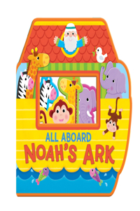 All Aboard! All Aboard Noah's Ark (Sound Book)
