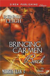 Bringing Carmen Back [Mircea Clan 3] (Siren Publishing Classic Manlove)