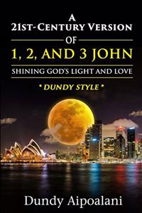 21st-Century Version of 1, 2 and 3 John