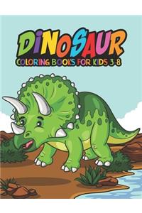 Dinosaur Coloring Books for Kids 3-8: Fantastic Dinosaur Coloring Kids Book with 50 Diplodocus, Tyrannosaurus, Apatosaurus, Mosasaur, Protoceratops, Brachiosaurus, Triceratops and More! 