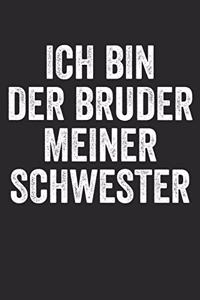 Ich Bin Der Bruder Meiner Schwester
