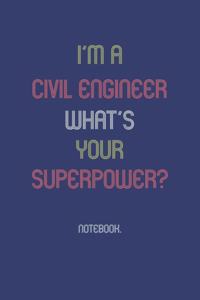 I'm A Civil Engineer What Is Your Superpower?