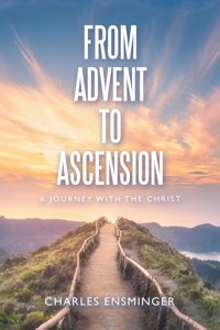 From Advent to Ascension