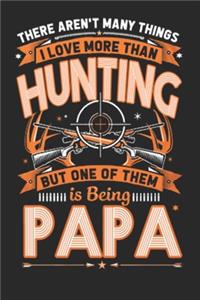 There aren't many things I love more than hunting