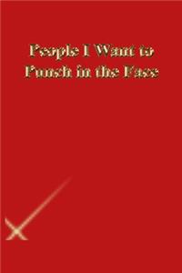 People I Want to Punch in the Face: Gratitude Notebook / Journal Gift, 118 Pages, 6x9, Gold letters, Black cover, Matte Finish