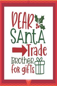 Dear Santa trade brother for gifts