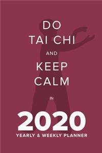 Do Tai Chi And Keep Calm In 2020 Yearly And Weekly Planner