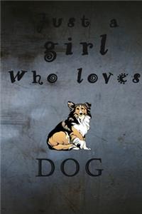 just a girl who loves DOG
