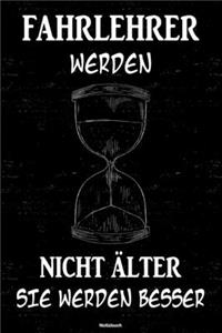 Fahrlehrer werden nicht älter sie werden besser Notizbuch