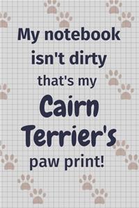 My notebook isn't dirty that's my Cairn Terrier's paw print!