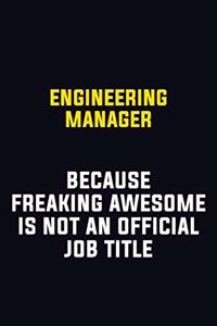 Engineering Manager Because Freaking Awesome Is Not An Official Job Title