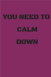 You Need to Calm Down Notebook