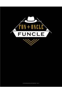 Fun + Uncle Funcle