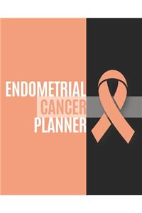 Endometrial Cancer Planner: Yearly & Weekly Organizer, To Do Lists, Notes Endometrial Cancer Journal Notebook (8x10), Endometrial Cancer Books, Endometrial Cancer Gifts, Endome