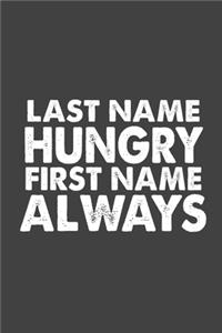 Last Name Hungry First Name Always