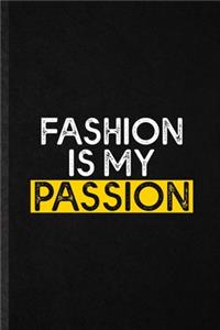 Fashion is my passion
