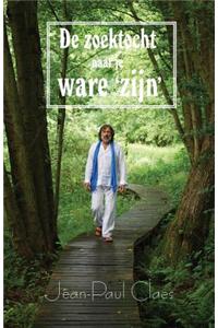 de Zoektocht Naar Je Ware 'Zijn'