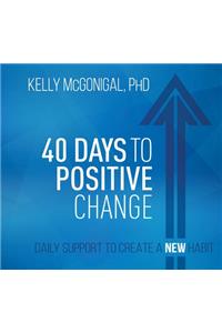 40 Days to Positive Change