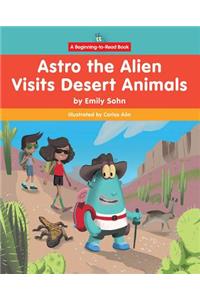 Astro the Alien Visits Desert Animals