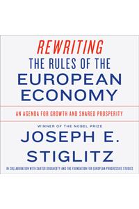 Rewriting the Rules of the European Economy