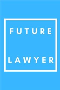 Future Lawyer: Notebook / Simple Blank Lined Writing Journal / Workbook / Diary / Career / For Law Students / Homework / Notepad / Office / Future Lawyers / Colleg