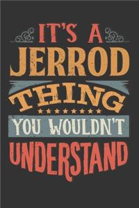 Its A Jerrod Thing You Wouldnt Understand