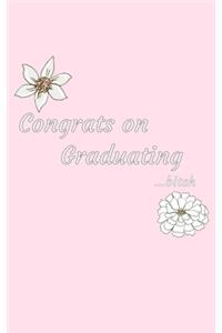 Congrats On Graduating...Bitch