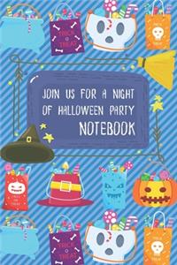 Join Us For A Night Of Halloween Party Notebook