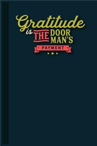 Gratitude Is The Door Man's Payment