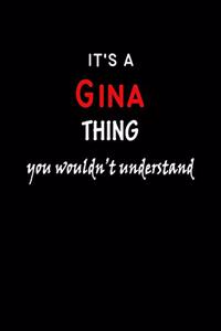 It's a Gina Thing You Wouldn't Understandl