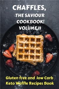 Chaffles, the Saviour Cookbook Volume II