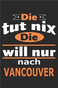 Die tut nix Die will nur nach Vancouver