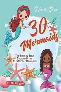 How to Draw 30 Mermaids