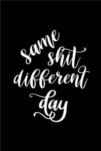 2020 Weekly Planner Same Shit Different Day Black White Design 134 Pages