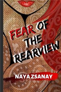 Fear of the Rearview