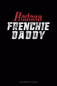 Badass Frenchie Daddy