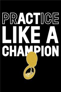 Practice Like A Champion