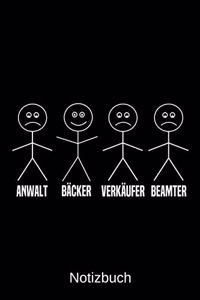 Anwalt Bäcker Verkäufer Beamter