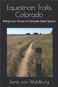 Equestrian Trails Colorado