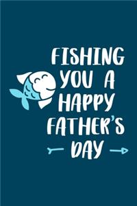 Fishing You A Happy Father's Day