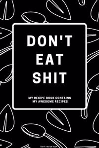 Don't Eat Shit