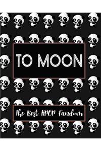 TO MOON The Best KPOP Fandom