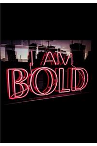 I Am Bold