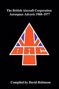 The British Aircraft Corporation Aerospace Adverts 1960-1977