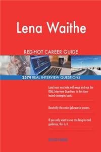 Lena Waithe RED-HOT Career Guide; 2574 REAL Interview Questions