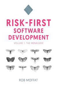 Risk-First Software Development