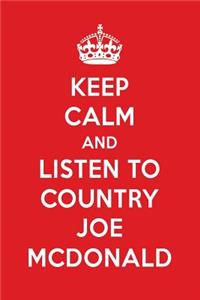 Keep Calm and Listen to Country Joe McDonald: Country Joe McDonald Designer Notebook