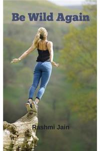 Be Wild Again