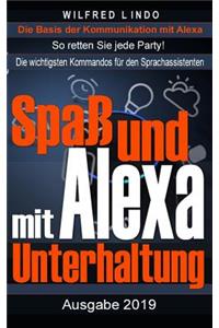 Spaß und Unterhaltung mit Alexa: Entertainment mit dem Sprachassistenten von Amazon - So retten Sie jede Party!