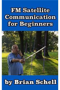 FM Satellite Communications for Beginners